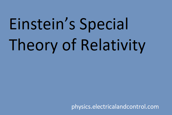 Einstein’s Special Theory Of Relativity - Physics Hub