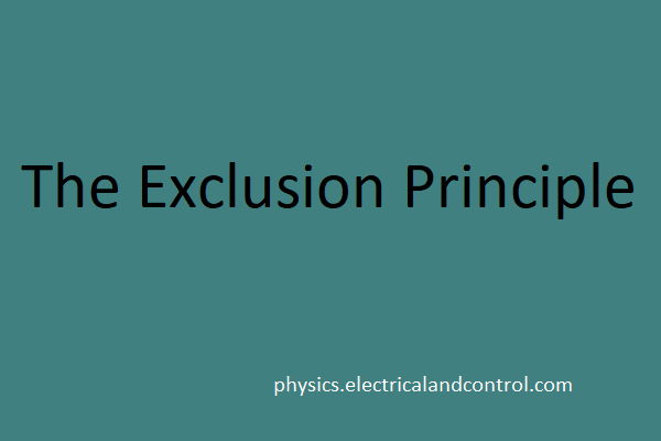 The Exclusion Principle The Exclusion Principle